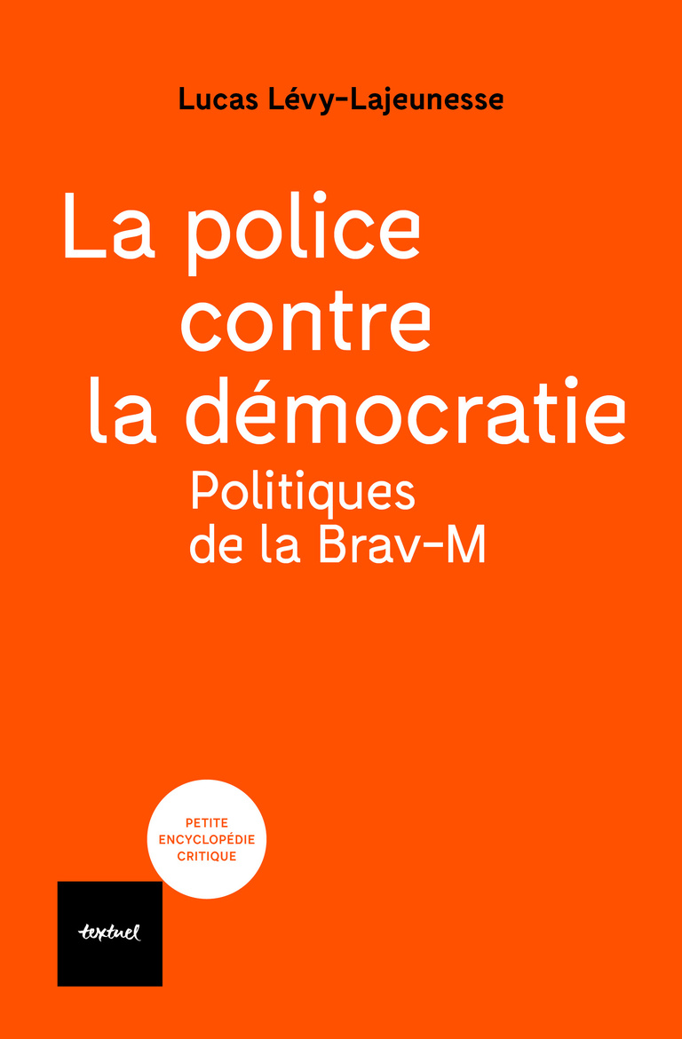 Editions Textuel -  La Police contre la démocratie