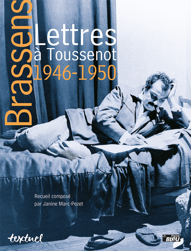 Editions Textuel -  Brassens, Lettres à Toussenot 1946-1950