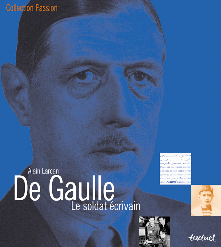 Editions Textuel -  De Gaulle, le soldat écrivain