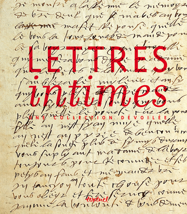 Editions Textuel -  Lettres intimes, une collection dévoilée