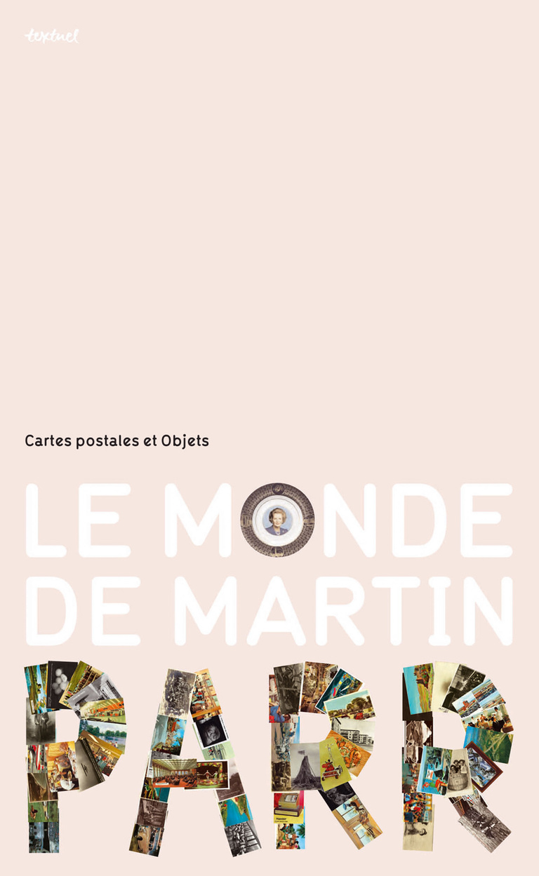 Editions Textuel -  Le Monde de Martin Parr