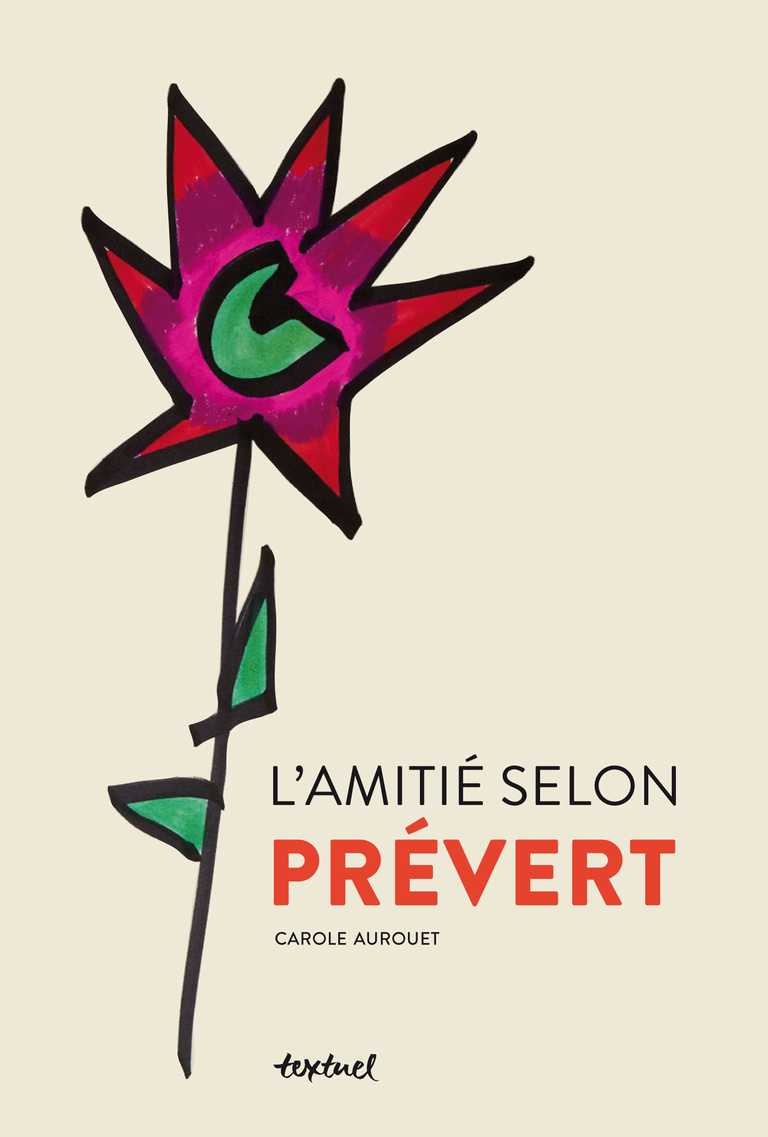 Editions Textuel -  L’Amitié selon Prévert