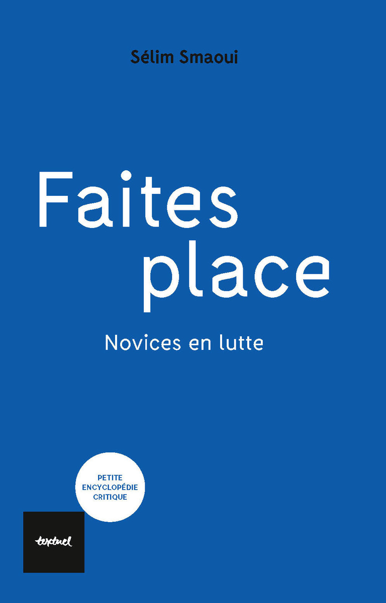 Editions Textuel -  Faites place : novices en lutte