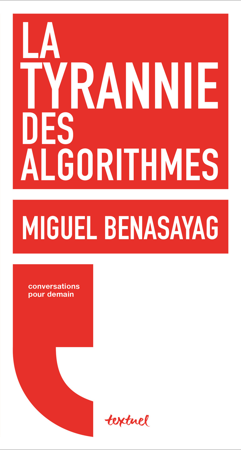Editions Textuel -  La Tyrannie des algorithmes