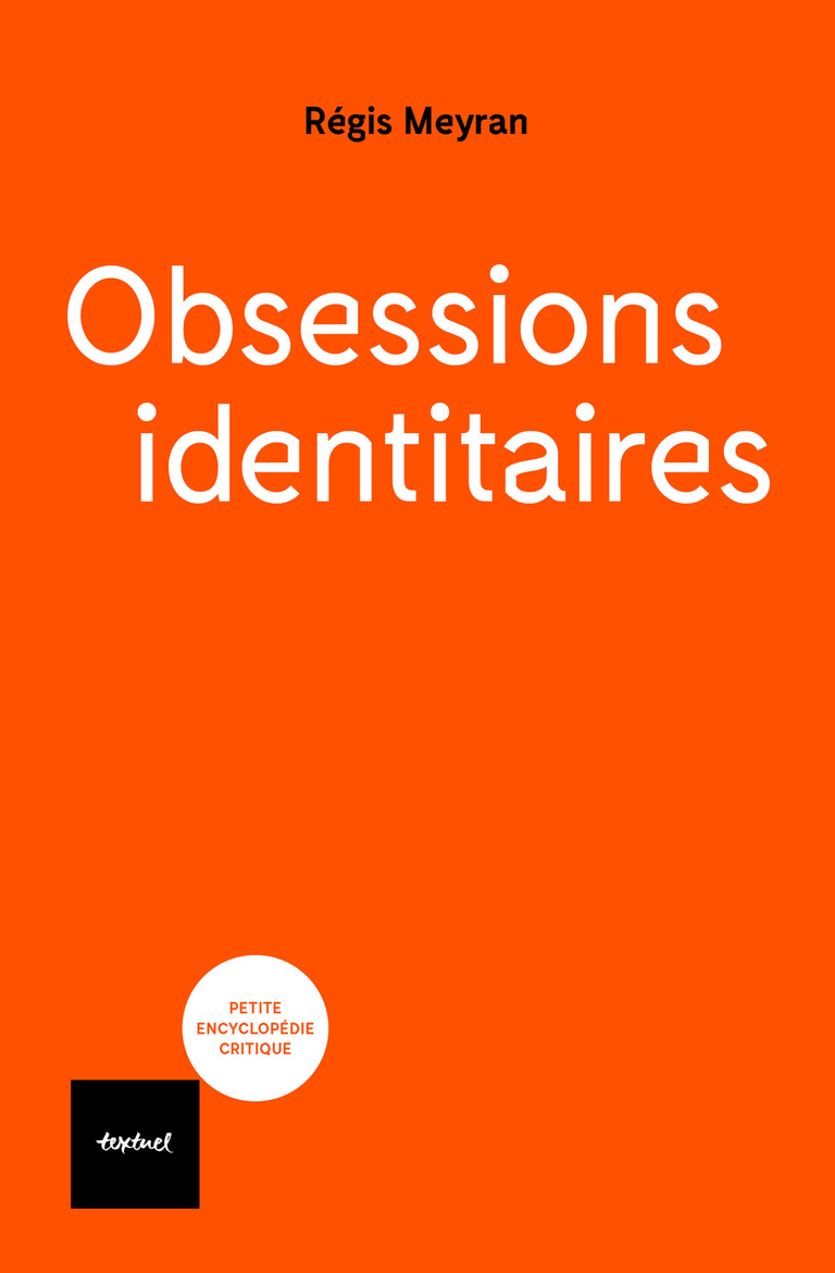 Editions Textuel -  Obsessions identitaires